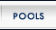 Pools